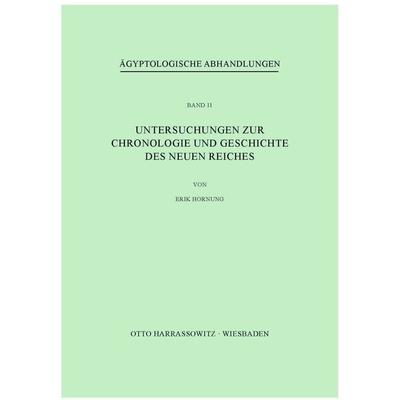 Untersuchungen zur Chronologie und Geschichte des Neuen Reiches, Taschenbuch von Erik Hornung, Harrassowitz, 978-3-447-00057-4