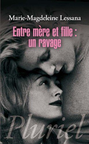 Marie-Magdeleine Lessana - Entre mère et fille : un ravage - Preis vom 13.10.2026 19:28:25 h