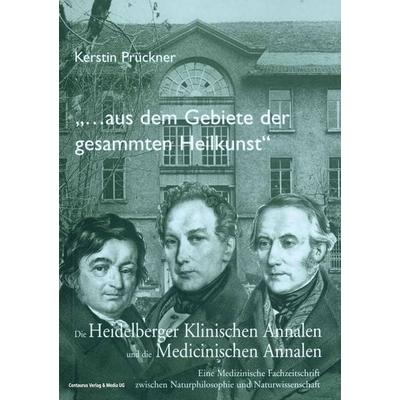 Aus dem Gebiete der gesammten Heilkunst..., Taschenbuch von Kerstin Prückner, Springer Fachmedien Wiesbaden GmbH, 978-3-8255-0481-6