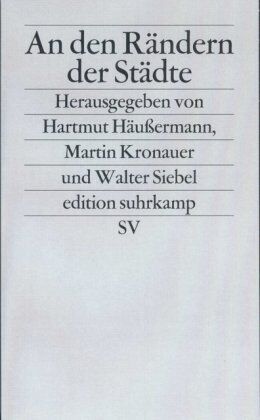 Hartmut Häußermann - An den Rändern der Städte: Armut und Ausgrenzung (edition suhrkamp) - Preis vom 09.10.2026 07:28:09 h