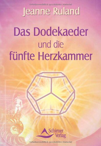 Jeanne Ruland - Das Dodekaeder und die fünfte Herzkammer - Preis vom 09.10.2026 07:28:09 h