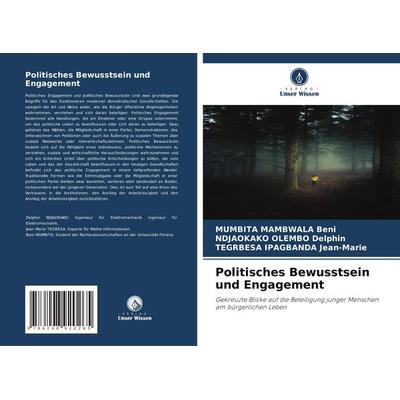 Politisches Bewusstsein und Engagement, Taschenbuch von Mumbita Mambwala Beni,Ndjaokako Olembo Delphin,Tegrbesa Ipagbanda Jean-Marie, Verlag Unser