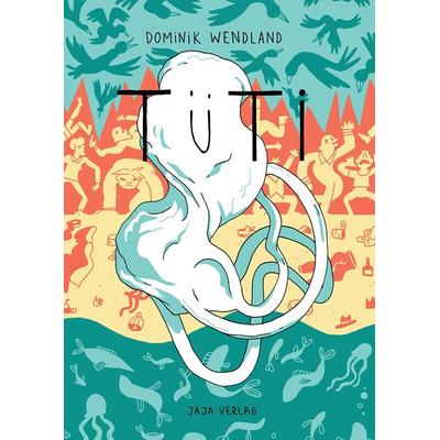 Tüti, Taschenbuch von Dominik Wendland, Jaja Verlag, 978-3-946642-29-9