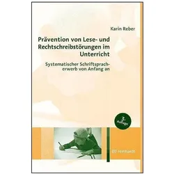 Prävention von Lese- und Rechtschreibstörungen im Unterricht, Fachbücher von Karin Reber