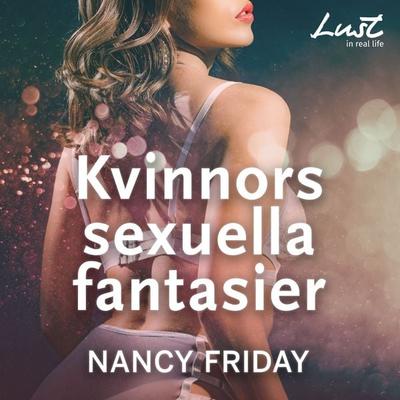 Kvinnors sexuella fantasier - Nancy Friday, Audio, 9788726482416