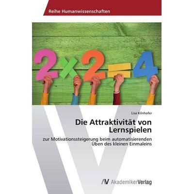 Die Attraktivität von Lernspielen, Taschenbuch von Lisa Kilnhofer, AV Akademikerverlag, 978-3-639-78656-9