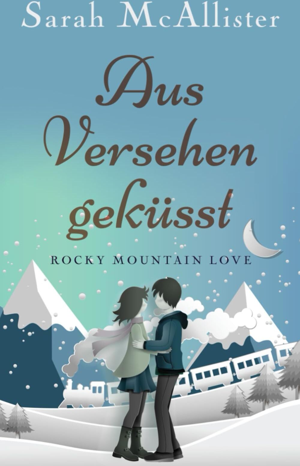 Sarah McAllister - Aus Versehen geküsst: Rocky Mountain Love - Preis vom 01.10.2026 17:08:56 h