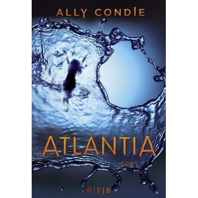 Atlantia, Gebundene Ausgabe von Ally Condie, Fischer Fjb