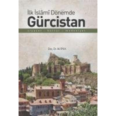 Ilk Islami Dönemde Gürcistan, Taschenbuch von Ali Ipek, Zafer Ofset