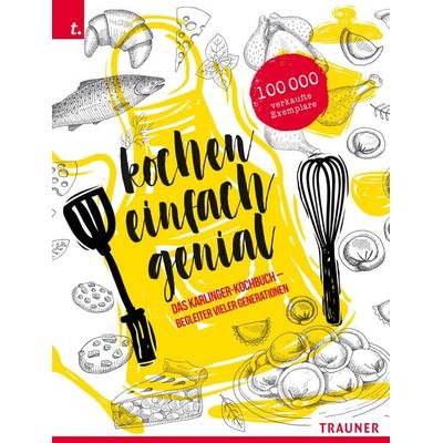 Kochen einfach genial, Taschenbuch von Karlinger, Trauner, 978-3-85499-116-8
