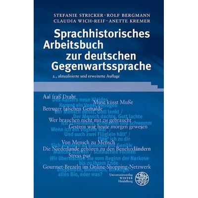 Sprachhistorisches Arbeitsbuch zur deutschen Gegenwartssprache, Taschenbuch von Stefanie Stricker,Rolf Bergmann,Claudia Wich-Reif,Anette Kremer,