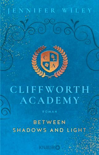 Jennifer Wiley - Cliffworth Academy – Between Shadows and Light: Roman - Preis vom 04.10.2026 03:51:26 h