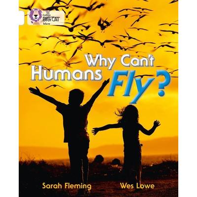 Why Can't Humans Fly?, Taschenbuch von Sarah Fleming, HarperCollins, 978-0-00-746207-0
