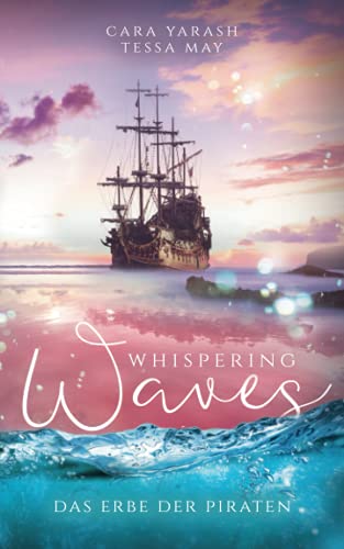 Cara Yarash - Whispering Waves: Das Erbe der Piraten - Preis vom 12.10.2026 11:37:12 h