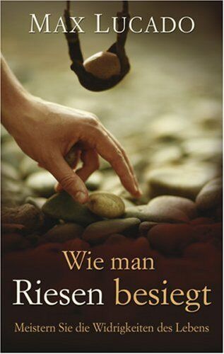 Max Lucado - Wie man Riesen besiegt: Meistern Sie die Widrigkeiten des Lebens - Preis vom 14.10.2026 23:07:16 h