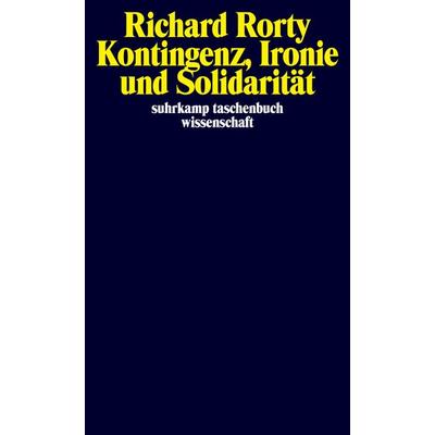 Kontingenz, Ironie und Solidarität, Taschenbuch von Richard Rorty, Suhrkamp, 978-3-518-28581-7