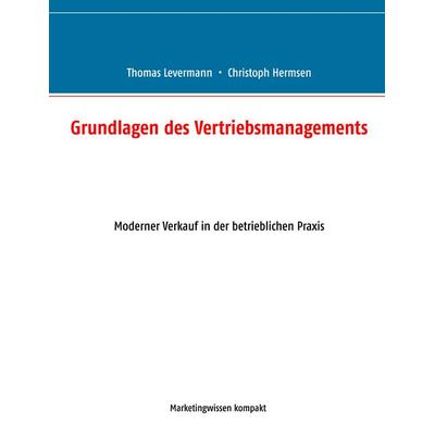 Grundlagen des Vertriebsmanagements, Taschenbuch von Levermann Thomas,Hermsen Christoph, BoD – Books on Demand, 978-3-7528-7975-9