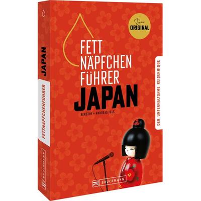Fettnäpfchenführer Japan, Taschenbuch von Kerstin Fels,Andreas Fels, Bruckmann