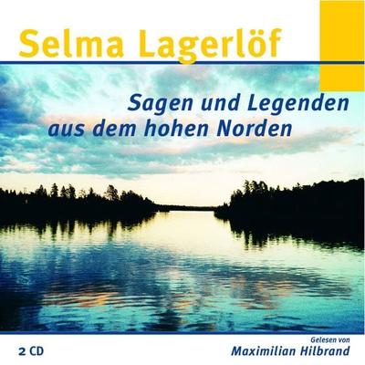 Selma Lagerlöf - Sagen und Legenden aus dem hohen Norden - Selma Lagerlöf, Audio, 4056198057223