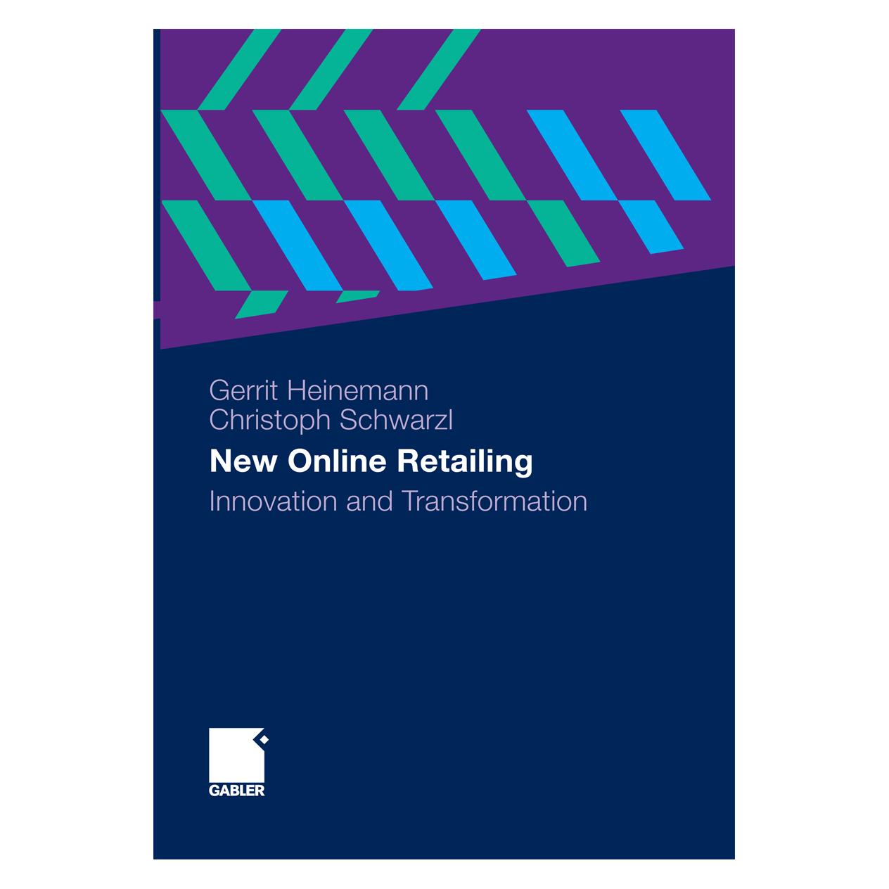 Gabler New Online Retailing (Englisch, Softcover, Christoph Schwarzl, Gerrit Heinemann) (55580866)