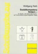 Wolfgang Roth - Sozialkompetenz fördern: In Grund- und Sekundarschulen, auf humanistisch-psychologischer Basis - Preis vom 09.10.2026 07:28:09 h