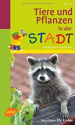 Sigrid Tinz - Tiere und Pflanzen in der Stadt: Entdecken und erforschen - Preis vom 30.09.2026 09:01:18 h