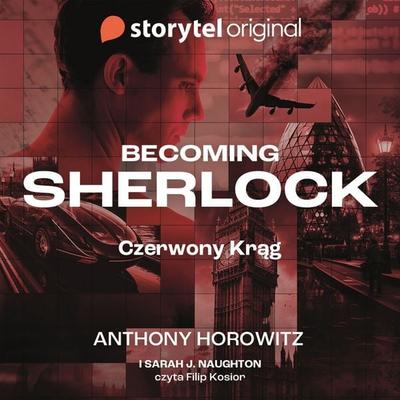Becoming Sherlock - Czerwony krąg - Sarah J. Naughton,Anthony Horowitz, Audio, 9789180682718