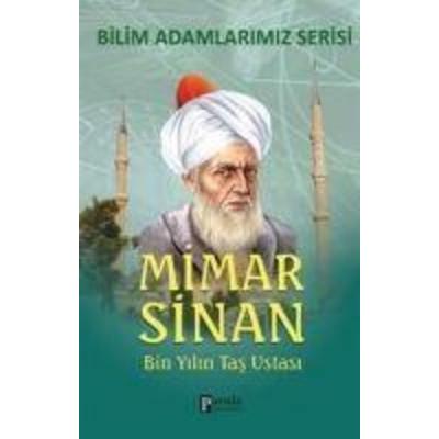 Mimar Sinan - Bin Yilin Tas Ustasi, Taschenbuch von Ali Kuzu, Parola Yayinlari, 978-605--912106-4