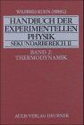 Wilfried Kuhn - Handbuch der experimentellen Physik. Sekundarstufe II. Ausbildung - Unterricht - Fortbildung: Handbuch der experimentellen Physik 2 Thermodynamik. Sekundarbereich 2 (Lernmaterialien): BD 2 - Preis vom 30.09.2026 09:01:18 h