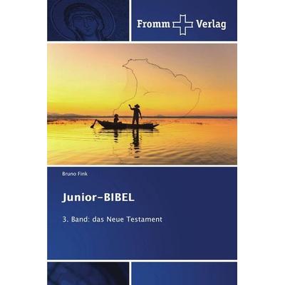 Junior-Bibel, Taschenbuch von Bruno Fink, Fromm Verlag, 978-620-9-51893-5