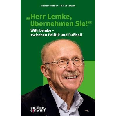 Herr Lemke, übernehmen Sie!, Taschenbuch von Helmut Hafner,Ralf Lorenzen, Edition Einwurf GmbH, 978-3-89684-731-7