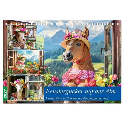 Fenstergucker auf der Alm. Lustige Tiere im Sommer auf dem Bergbauernhof (Tischkalender 2027 DIN A5 quer), CALVENDO Monatskalender