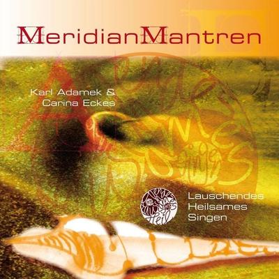 Meridian Mantren - Karl Adamek & Carina Eckes, Audio, 4056198089217