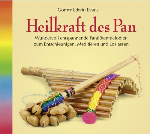Gomer Edwin Evans - Heilkraft des Pan (2118), Panflötenmusik zum Entschleunigen, Meditieren und Loslassen. Musik Panflöte - Preis vom 11.10.2026 03:10:56 h