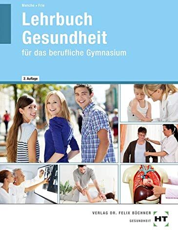 Nicole Dr. Menche - Lehrbuch Gesundheit: für das berufliche Gymnasium - Preis vom 12.10.2026 11:37:12 h