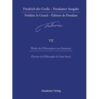 Werke des Philosophen von Sanssouci / Oeuvres du Philosophe de Sans-Souci, Gebundene Ausgabe von , De Gruyter, 978-3-05-004929-8