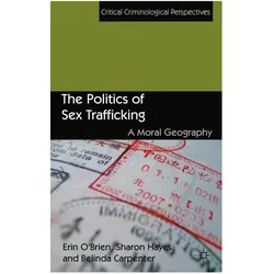 The Politics of Sex Trafficking, Fachbücher von S. Hayes, B. Carpenter, E. O'Brien