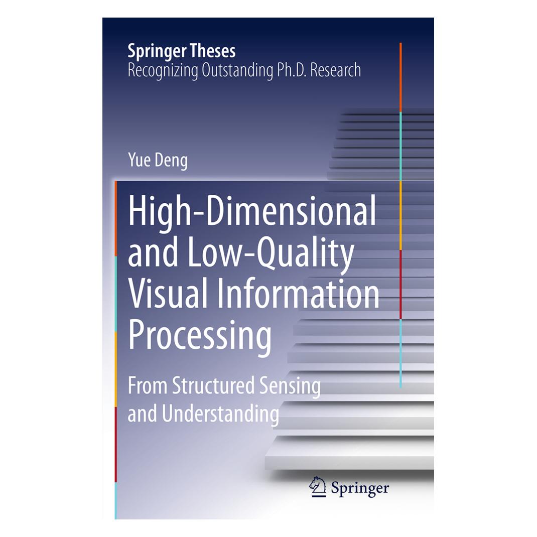 Springer High-Dimensional and Low-Quality Visual Information Processing (Englisch, Softcover, Yue Deng) (55847211)
