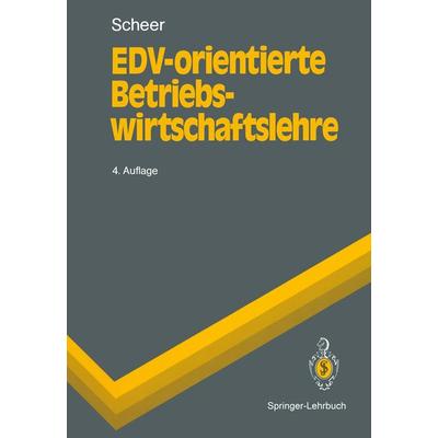 EDV-orientierte Betriebswirtschaftslehre, Taschenbuch von August-Wilhelm Scheer, Springer Berlin, 978-3-540-52397-0