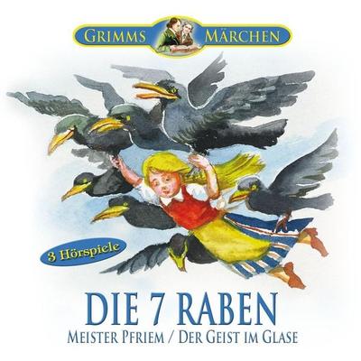 Die sieben Raben, Meister Pfriem, Der Geist im Glase - , Audio, 4056198060889