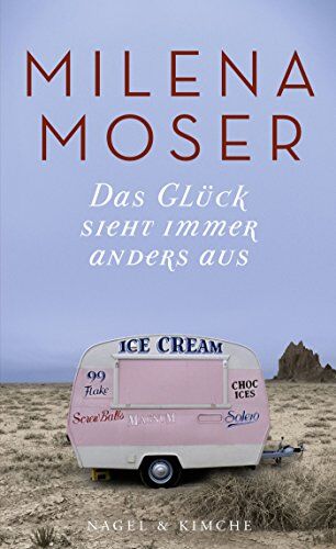 Milena Moser - Das Glück sieht immer anders aus - Preis vom 18.10.2026 19:22:15 h