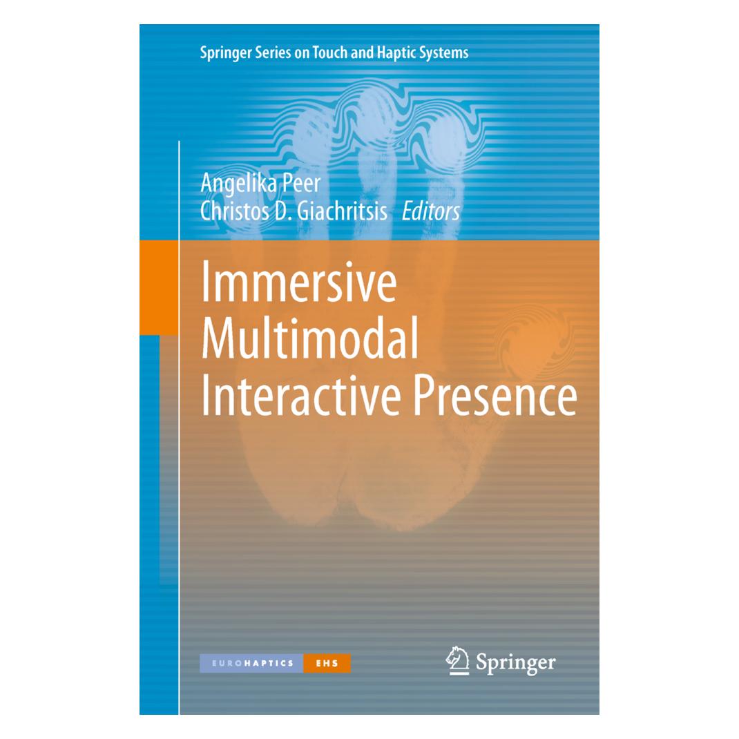 Springer Immersive Multimodal Interactive Presence (Englisch, Softcover, Angelika Peer, Christos D. Giachritsis) (55549234)