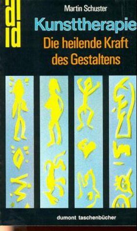 Martin Schuster - Kunsttherapie. Die heilende Kraft des Gestaltens - Preis vom 12.10.2026 11:37:12 h