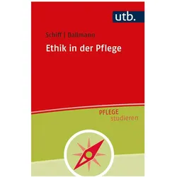 Ethik in der Pflege, Fachbücher von Hans-Ulrich Dallmann, Andrea Schiff