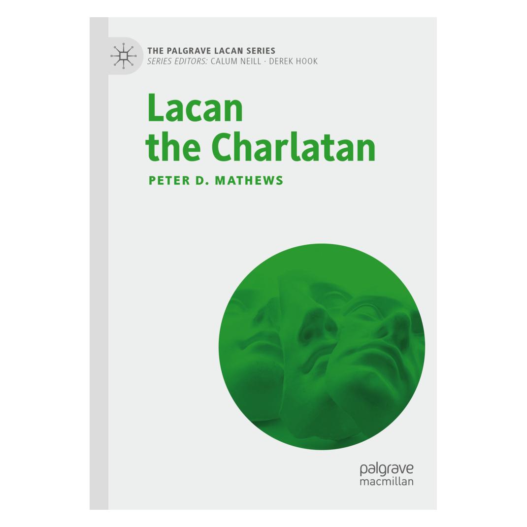 Springer Lacan the Charlatan (Englisch, Softcover, Peter D Mathews, Peter D. Mathews) (56197706)