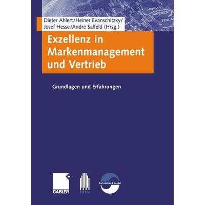 Exzellenz in Markenmanagement und Vertrieb, Taschenbuch von Dieter Ahlert,Heiner Evanschitzky,Josef Hesse, Betriebswirtschaftlicher Verlag Gabler,