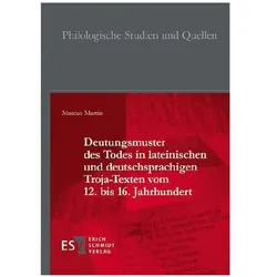 Deutungsmuster des Todes in lateinischen und deutschsprachigen Troja-Texten vom 12. bis 16., Fachbücher von Marcus Martin