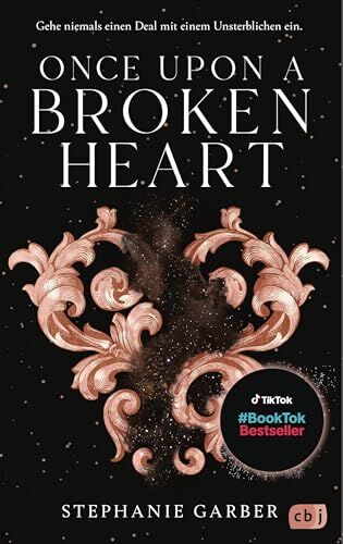 Stephanie Garber - Once Upon a Broken Heart: Der Auftakt der #BookTok-Bestseller-Trilogie von Stephanie Garber: Band 1 der Enemies-to-Lovers Romantasy (Die Once-Upon-A-Broken-Heart-Reihe, Band 1) - Preis vom 09.10.2026 07:28:09 h