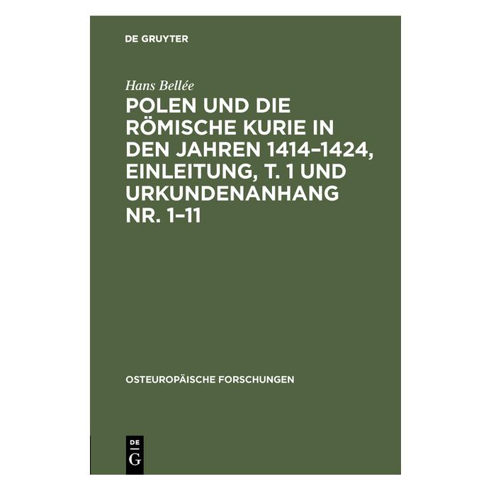 De Gruyter Bellée:Polen und die römische Kurie in (Deutsch, Hardcover, Hans Bellée) (67775142)