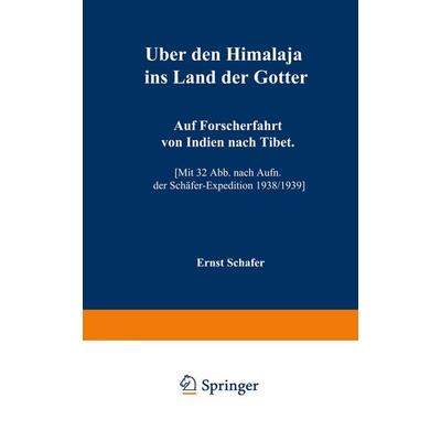Über den Himalaja ins Land der Götter, Taschenbuch von Ernst Schäfer, Vieweg & Teubner, 978-3-663-03139-0